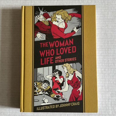 The Woman Who Loved Life and Other Stories by Johnny Craig (FB HC) 1st Edition