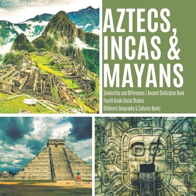 Aztecs, Incas & Mayans | Similarities and Differences | Ancient Civilization ...
