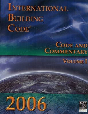 2006 International Building Code: Code & Commentary, Volume 1 (International...