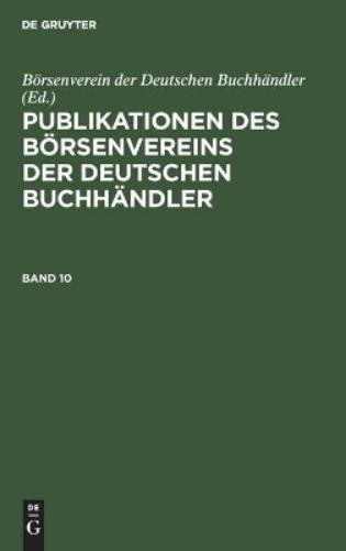 Publikationen Des Börsenvereins Der Deutschen Buchhändler. Band 10 (Hardback)Another great item from Rarewaves USA | Free delivery!