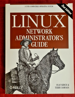 Linux Network Administrator's Guide 2nd Ed.- Olaf Kirsch, Terry Dawson, O'Reilly