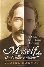 Myself and the Other Fellow : A Life of Robert Louis Stevenson Cl