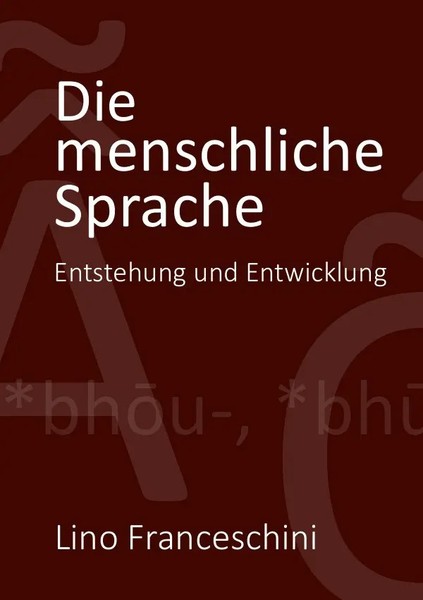 Lino Franceschini | Die Menschliche Sprache | Taschenbuch | Deutsch (2016)-image