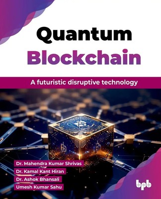 Quantum Blockchain A futuristic disruptive technology (English Edition) Buch