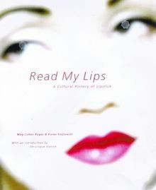 Read My Lips: A Cultural History of Lipstick von Me... | Buch | Zustand sehr gut