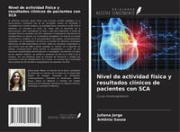 Nivel De Actividad FíSica Y Resultados ClíNicos De Pacientes Con Sca Juliana Jor