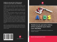 Agnes Lotangamwaki Kosia | ViolêNcia Do Parceiro íNtimo Entre Mulheres Que...