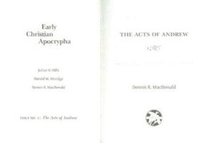 Acts of Andrew: Early Christian Apocrypha by Dennis R MacDonald: New