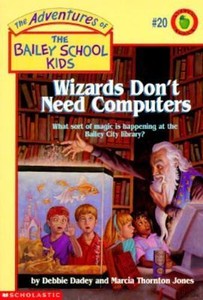 Wizards Don T Need Computers The Adventures Of The Bailey School Kids 20 9780590509626 Ebay