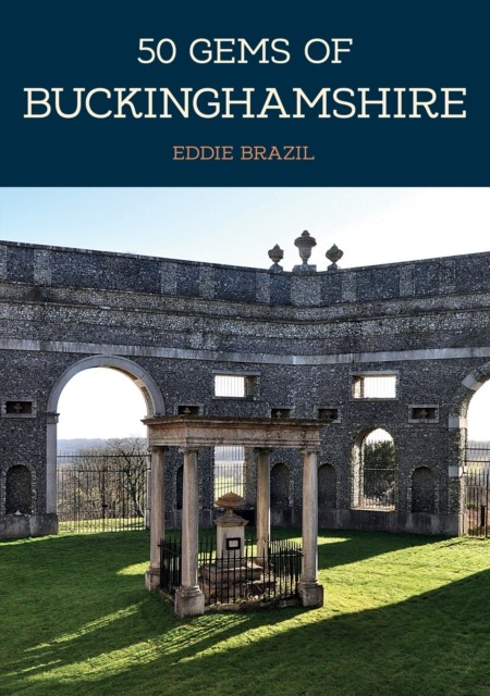 50 Gems of Buckinghamshire by Eddie Brazil (Paperback Book)