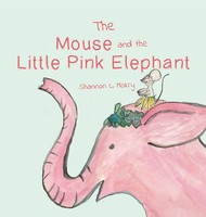 Shannon L. Mokry | The Mouse And The Little Pink Elephant | Buch | Englisch