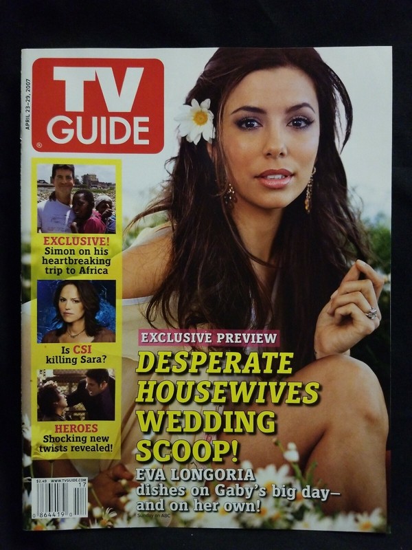 TV GUIDE APRIL 23rd to 29th 2007 DESPERATE HOUSEWIVES EVA LONGORIA 