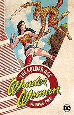 WONDER WOMAN: THE GOLDEN AGE VOL. 2 By William Moulton Marston **BRAND NEW**