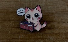 Cute Cat Pin. See No Money. 1 piece. Pin for backpack or clothes.