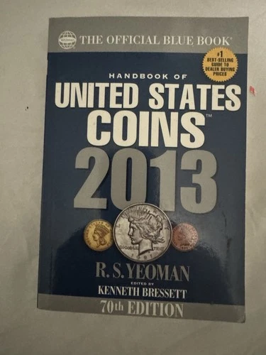 2013 Blue Book Handbook United States Coins 70th Edition R.S. Yeoman Softcover