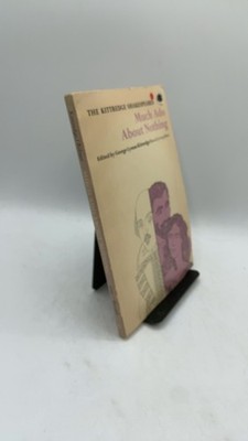 Much Ado About Nothing William Shakespeare (Edited by George Lyman Kittredge)...