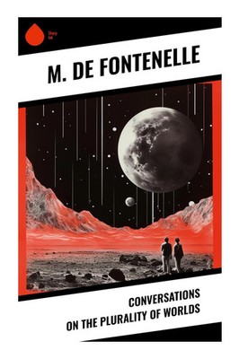 Conversations on the Plurality of Worlds M. De Fontenelle Taschenbuch Englisch