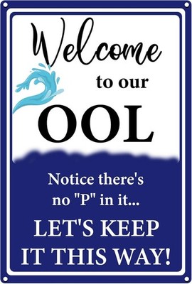 Swimming Pool Welcome to Our OOL Notice Tin Metal Signs Home Décor 8x12