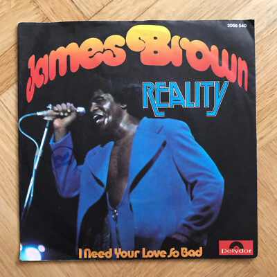JAMES BROWN * Reality * I need your Love so bad * 7''