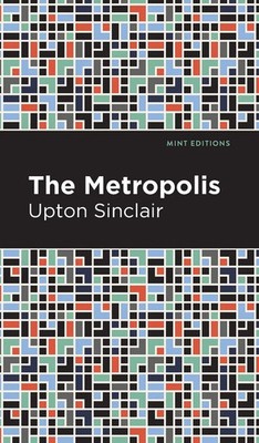 Upton Sinclair | The Metropolis | Buch | Englisch (2021) | Mint Editions