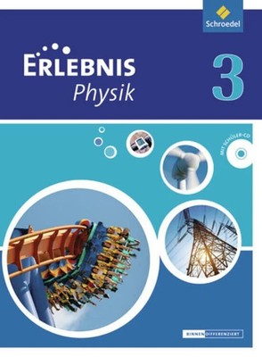 Erlebnis Physik - Ausgabe 2013 für Oberschulen in Buch Schroedel