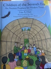 Children of the Seventh Fire : An Ancient Prophecy for Modern Times  