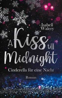 A Kiss Till Midnight: Cinderella für eine