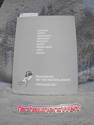 Begegnung mit den Niederlanden : Andrea, Appel, Armando, Biermann, Bogart, Dijke