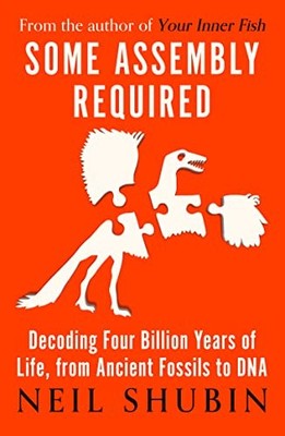 Neil Shubin - Some Assembly Required   Decoding Four Billion Years of  - D245z