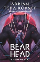 Adrian Tchaikovsky - Bear Head - Paperback - G245Z
