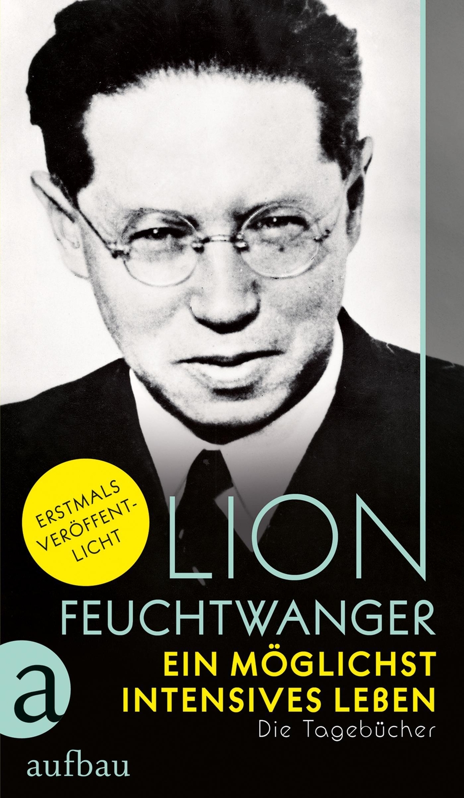 Ein Möglichst Intensives Leben, Lion Feuchtwanger