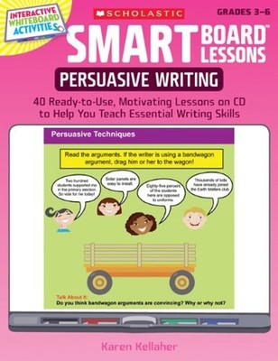 Persuasive Writing : 40 Ready-to-Use, Motivating Lessons on CD to