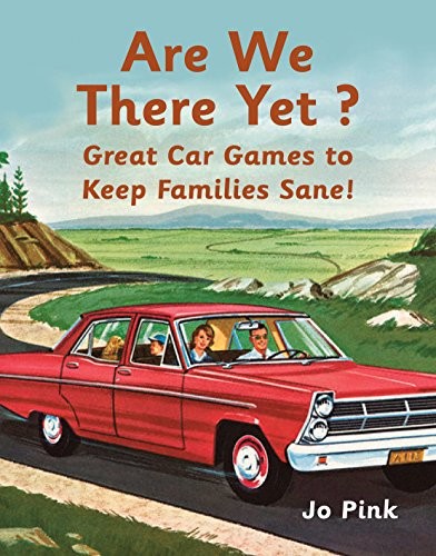 Are We There Yet?,Jo Pink