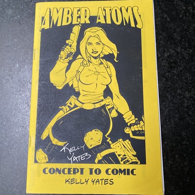 Amber Atoms KellyYates Concept to Comic RARE signed & sketch book 2009