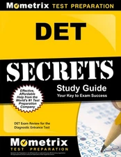 DET Secrets Study Guide: DET Exam Review for the Diagnostic Entrance Test