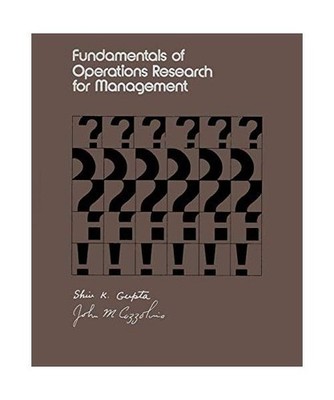 Fundamentals of Operations Research for Management: An Introduction To Quantitat