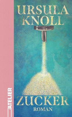 Zucker | Ursula Knoll | deutsch