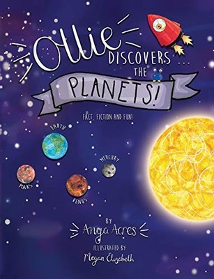 Ollie Discovers The Planets: It's fact, fiction & fun! (1),Anya 