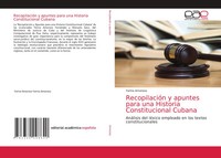 Yarina Amoroso | RecopilacióN Y Apuntes Para Una Historia Constitucional Cubana