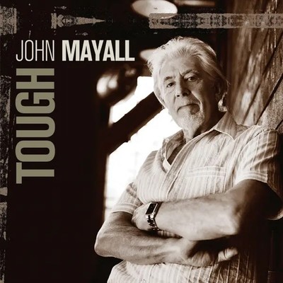 Tough (Limited Numbered Edition) (Crystal Clear Vinyl) | John Mayall | 2020
