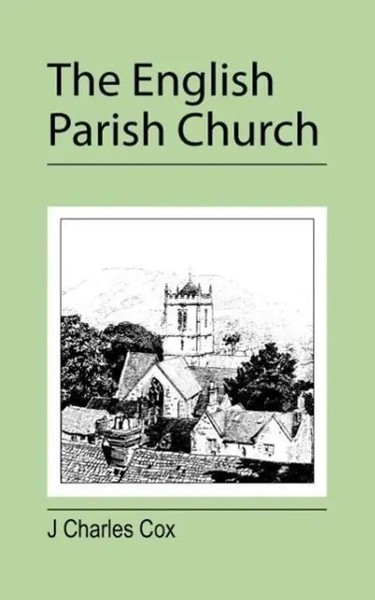 The English Parish Church J Charles Cox Taschenbuch Kartoniert / Broschiert 2008-image