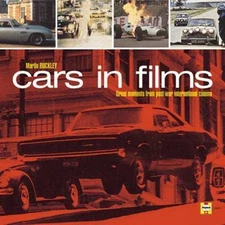 Cars in Film Great Moments from Post-War International Cinema by Martin Buckley