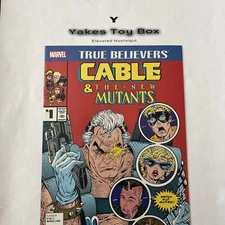 TRUE BELIEVERS: CABLE & THE NEW MUTANTS #1 ONE-SHOT 9.6 MARVEL High Grade!
