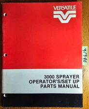 Versatile 3000 Sprayer Owner's Operator's & Set Up & Parts Manual 74805 3/84
