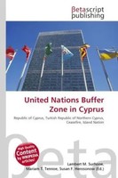 Lambert M. Surhone (U. A.) | United Nations Buffer Zone In Cyprus | Taschenbuch