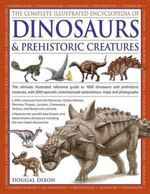 The Complete Illustrated Encyclopedia of Dinosaurs &  by Dougal Dixon 1846812097