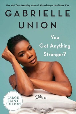 You Got Anything Stronger? LP | Gabrielle Union | Taschenbuch | Englisch | 2022