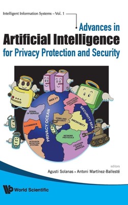NEW: ADVANCES IN ARTIFICIAL INTELLIGENCE FOR PRIVACY PROTECTION AND SECURITY  HC
