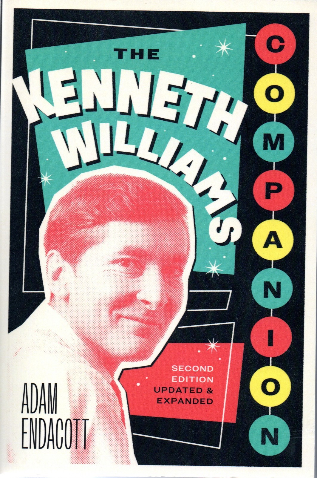 The Kenneth Williams Companion by Adam Endacott (Updated & Expanded)