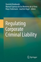 Regulating Corporate Criminal Liability Manuel Espinoza De Los Monteros De La Pa